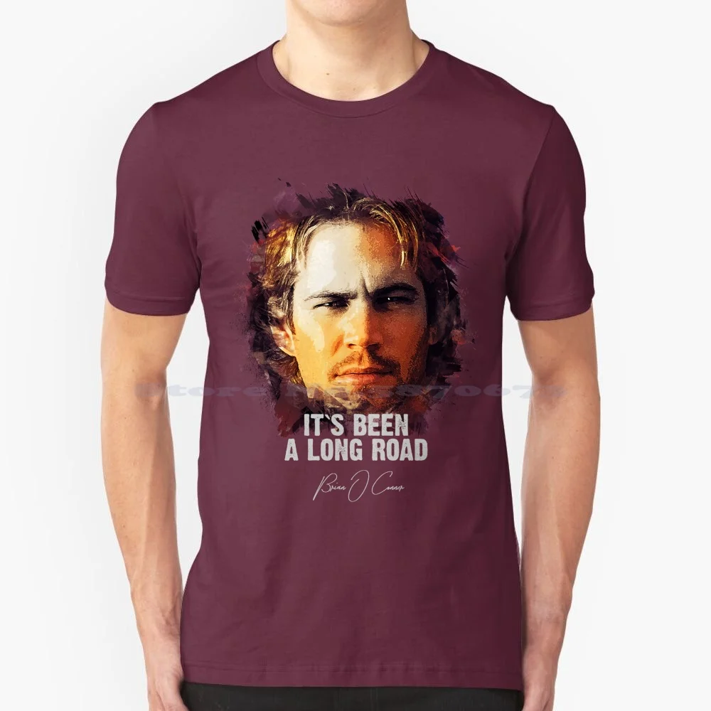 It`s Been A Long Road-Brian O`conner ( Tribute To Paul Walker ) T Shirt 100% Cotton Tee Films Videos Actor Actress Dvd Amc