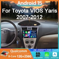Car Radio Android 15 For Toyota VIOS Yaris 2007 2008 2009 2010 - 2012 GPS Carplay Multimedia Player Navigation Stereo Auto Audio