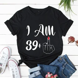 Camisetas con estampado de dedo medio I Am 39 Plus para mujer, camisetas de manga corta para mujer, camisetas con gráfico de dedo medio I Am 49 Plus, camisetas Y2k