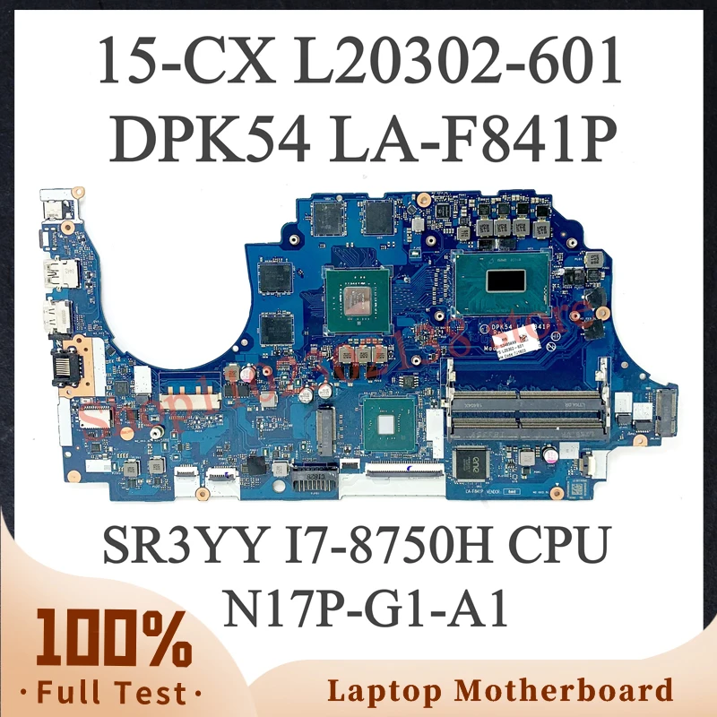 

Mainboard L20302-001 L20302-501 L20302-601 W/ SR3YY I7-8750H CPU For HP 15-CX Laptop Motherboard LA-F841P N17P-G1-A1 100% Tested