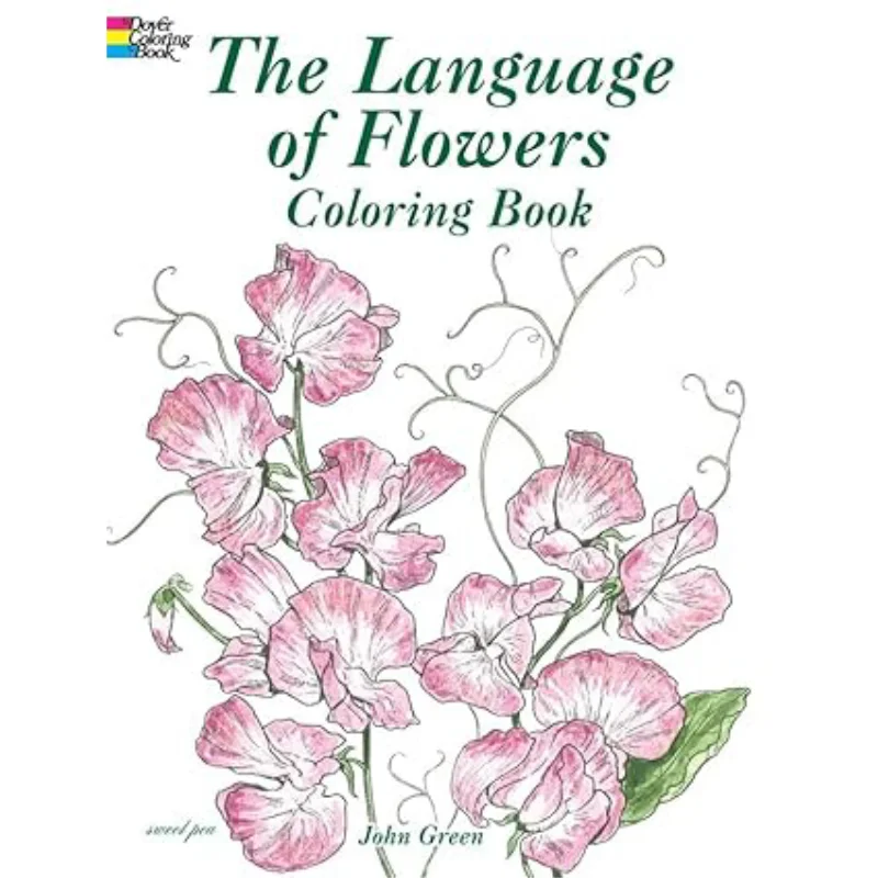 The Language Of Flowers Coloring Book John Green Dover Publications 9780486430355 Book