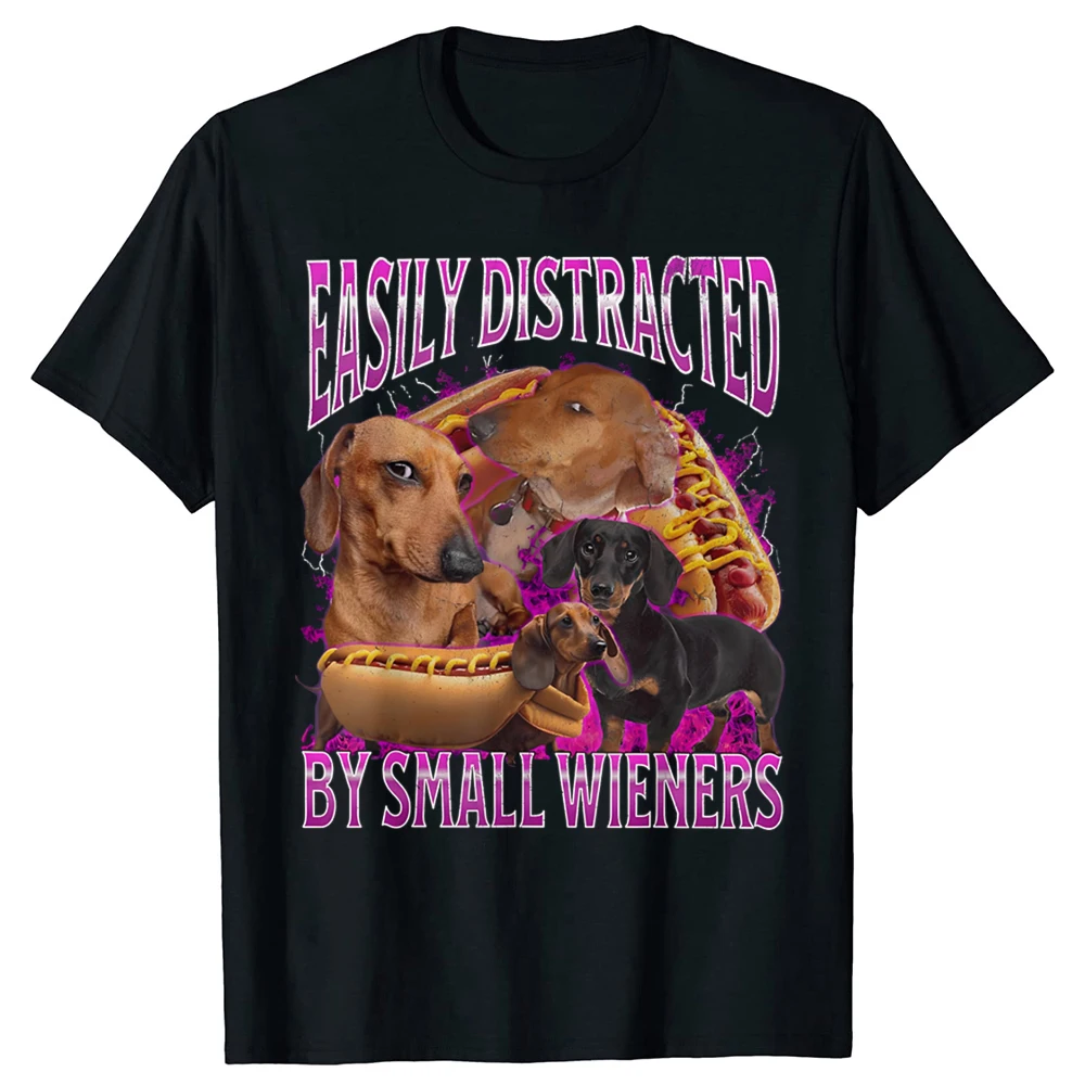 Easily Distracted By Small Wieners Funny Offensive Dachshund T-Shirt Fashion Short Sleeve Tshirt Tops Women Clothing Personality