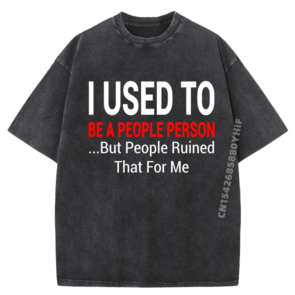 

Mens Printed Tops I Used To Be A People Person Brand Clothing Cotton Comfort Hot Sale Washed Shirt Mardi Gras