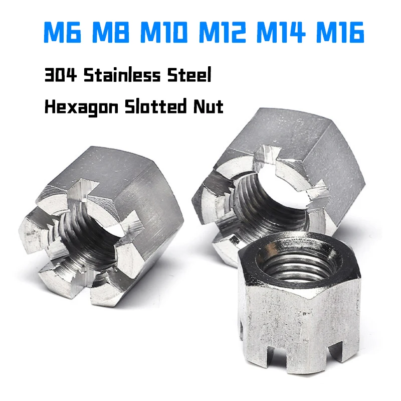 M6 M8 M10 M12 M14 M16 M18 M20 M24 304 Stainless Steel Hexagon Slotted Nuts Hexagon Head Crown Nut Hexagon Slotted Nuts