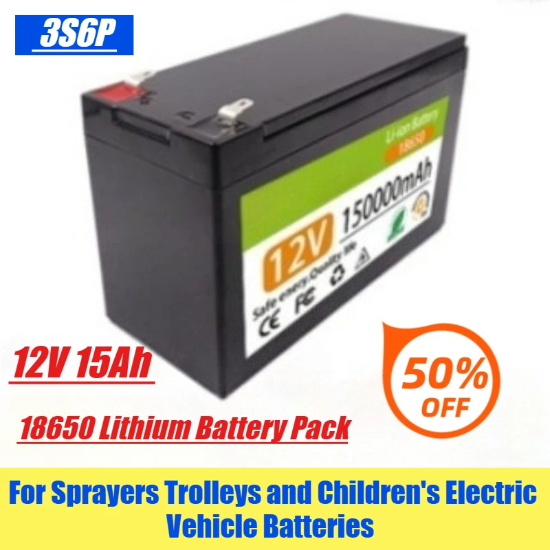 

12V 15Ah 3S6P 18650 Lithium Battery Pack for Sprayers Trolleys and Children's Electric Vehicle Batteries