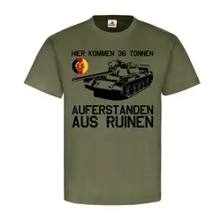 NVA Here Come 36t Resurrected from Ruins T55 GDR Tank Humor - T-Shirt #2538