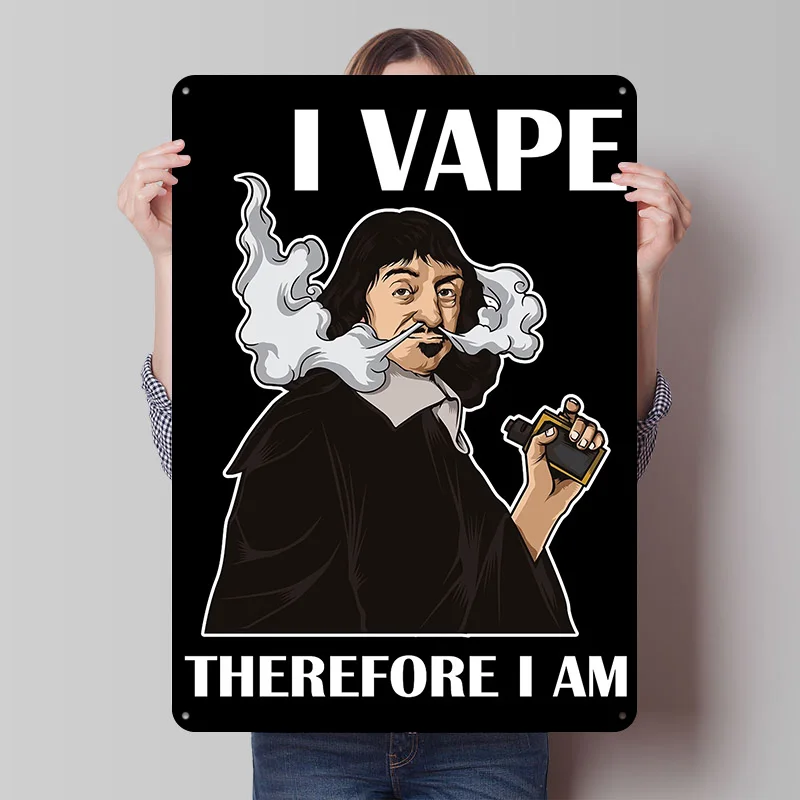 I Vape Therefore I Am Tinplate Posters Customizable Wall Art Retro Vintage Metal Signs for Home Room Desk Decor Wand Deko Items