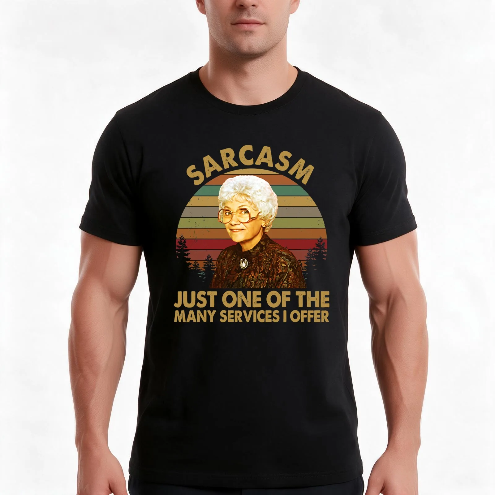Sarcasm Just one of the many services I offer Sophia Petrillo Golden Girls Trendy Gifts T-Shirt, Summer Casual Cotton Tee