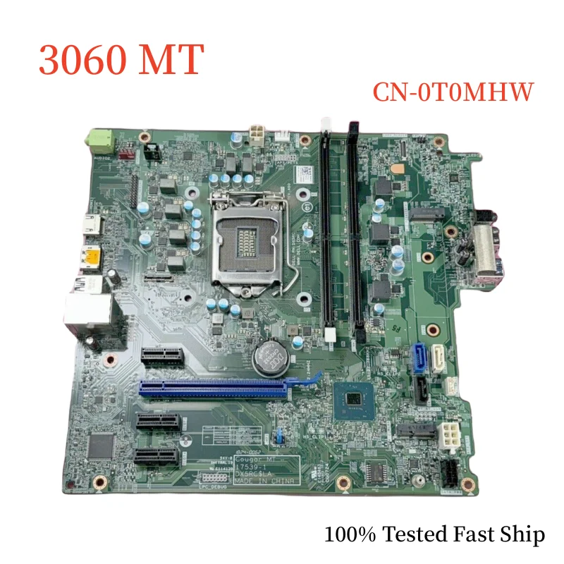 

CN-0T0MHW For Dell Optiplex 3060 MT Motherboard 17539-1 0T0WMH T0WMH DDR4 Mainboard 100% Tested Fast Ship