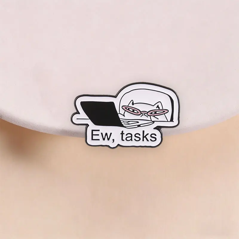 Ew Tasks Cat Enamel Badge Funny Computer Work Glasses Cat Cartoon Animal Pins Humorous Office Saying Brooch Jewelry Gift