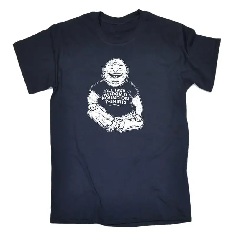 All True Wisdom Is Found Mens Funny Novelty Top T Shirt