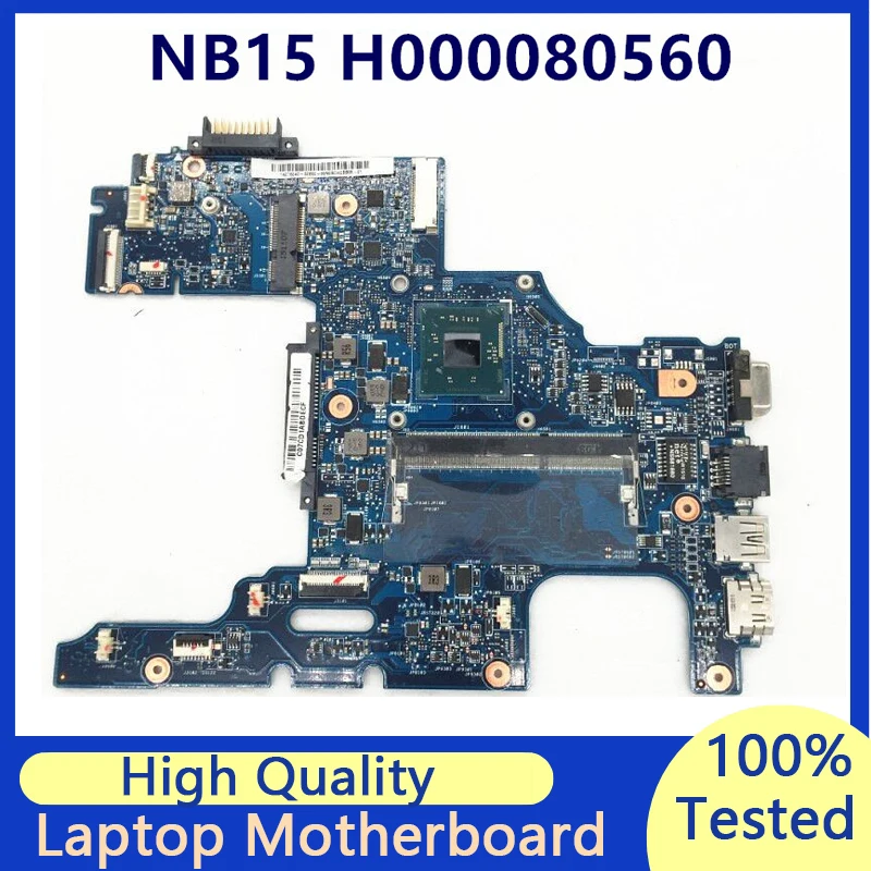 Материнская плата H000080560 для ноутбука Toshiba Satellite NB15 NB15T с процессором SR1W4 N2830, материнская плата 100% полностью протестирована, хорошо работает