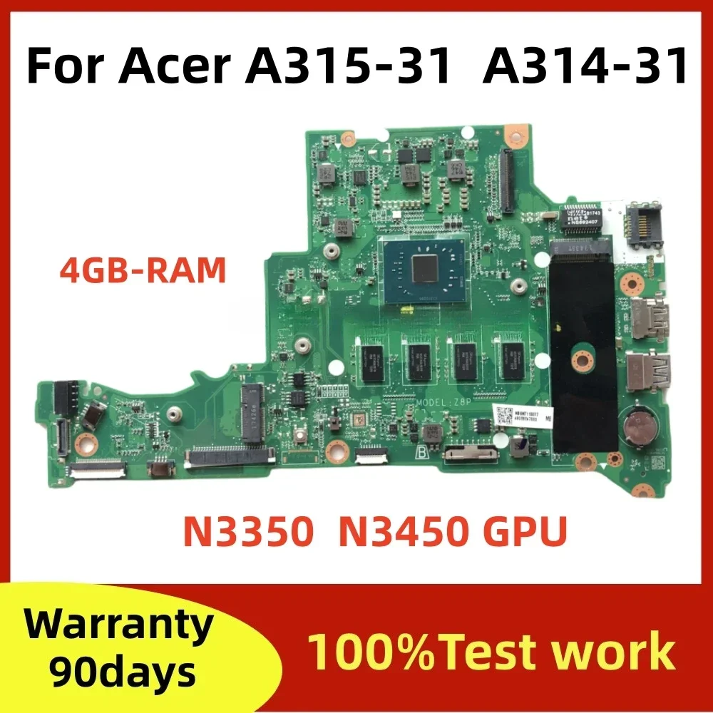 

DA0Z8PMB8D0 Z8P For Acer Aspire A315-31 A314-31 N17Q4 Laptop Motherboard with N3350 3450 CPU 4GB-RAM 100% Fully Tested