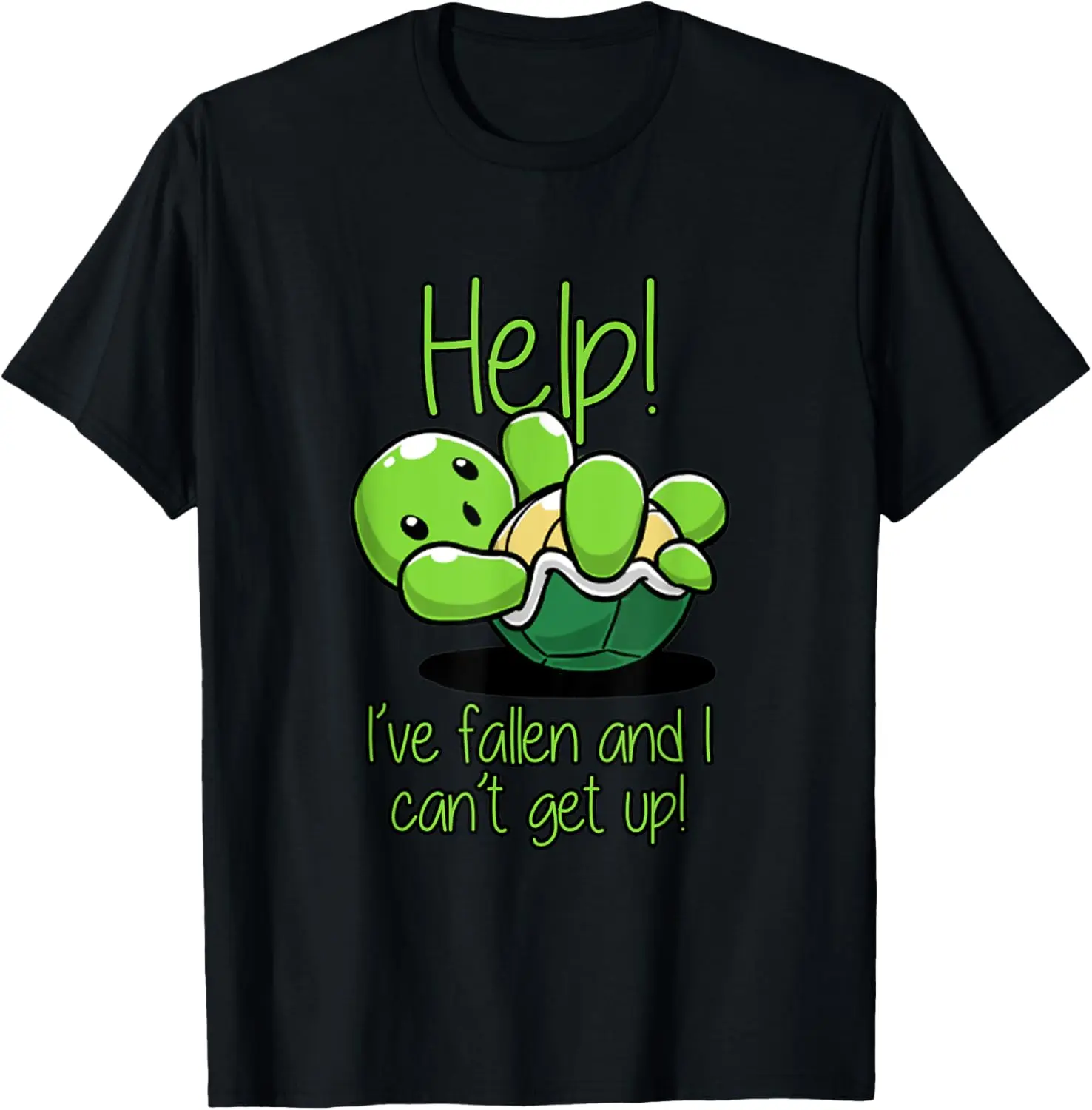 Help I've Fallen And I Can't Get Up Turtle Lovers T Shirt T-Shirt