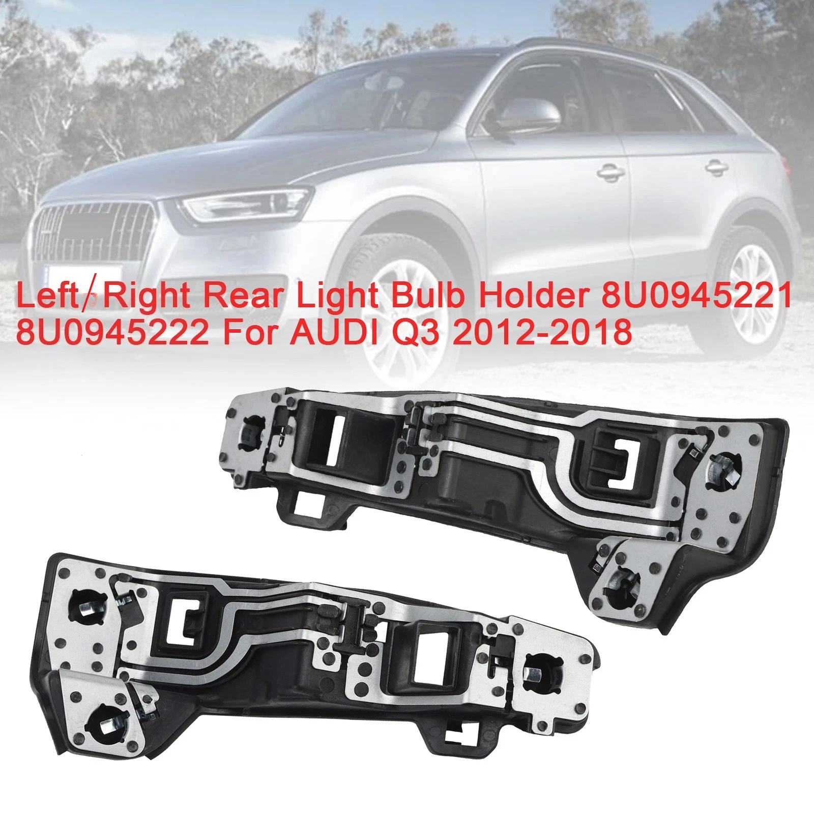Left /Right Rear Light Bulb Holder OEM 8U0945221 8U0945222 Car Accessories For AUDI Q3 2012 2013 2014 2015 2016 2017 2018