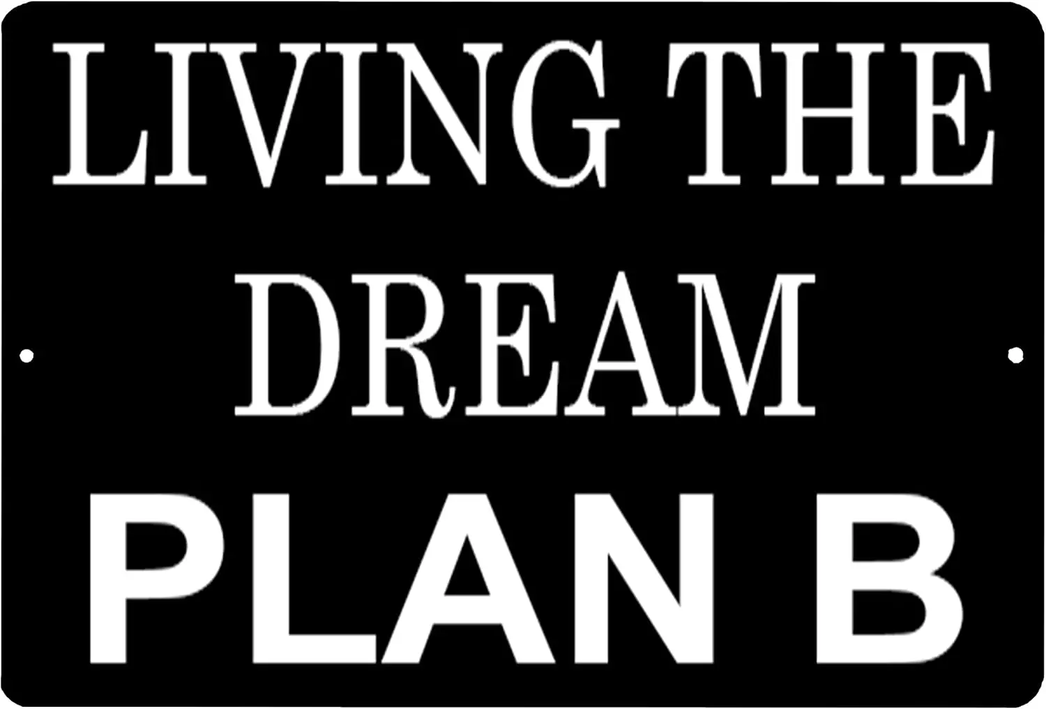 Rogue River Tactical Funny Sarcastic Metal Tin Sign Wall Decor Man Cave Bar Living The Dream Plan B
