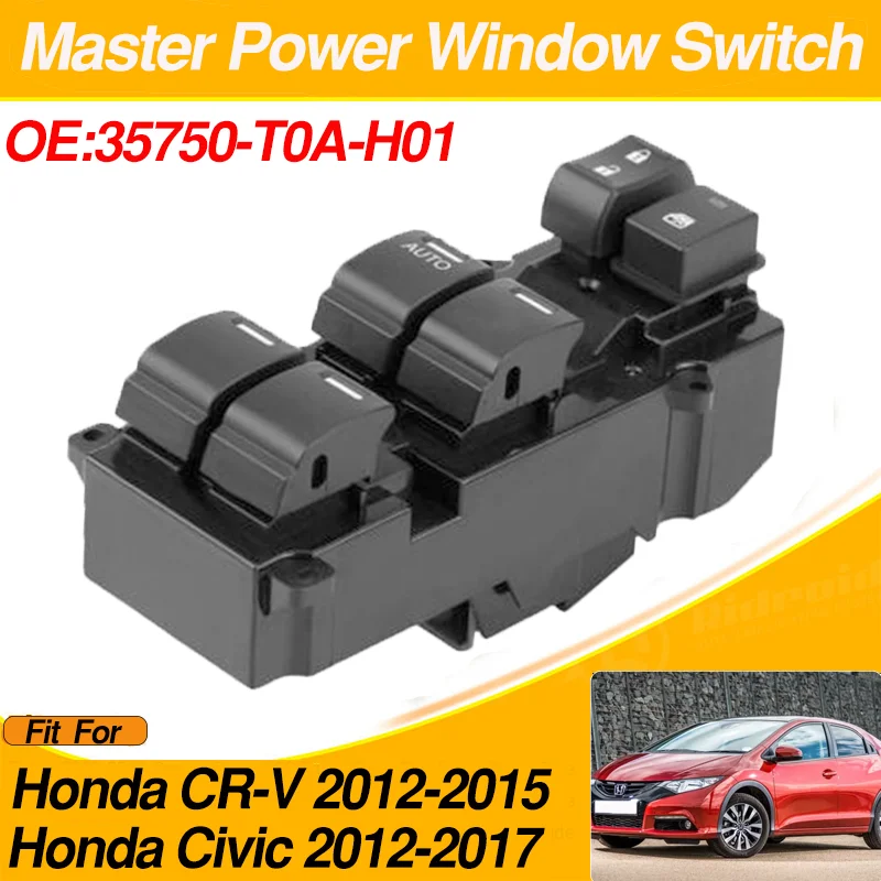 

35750-T0A-H01 Left Front For Honda CR-V Civic 2012 2013 2014 2015 2016 2017 Car Power Electric Window Switch 35750-TR0-A21