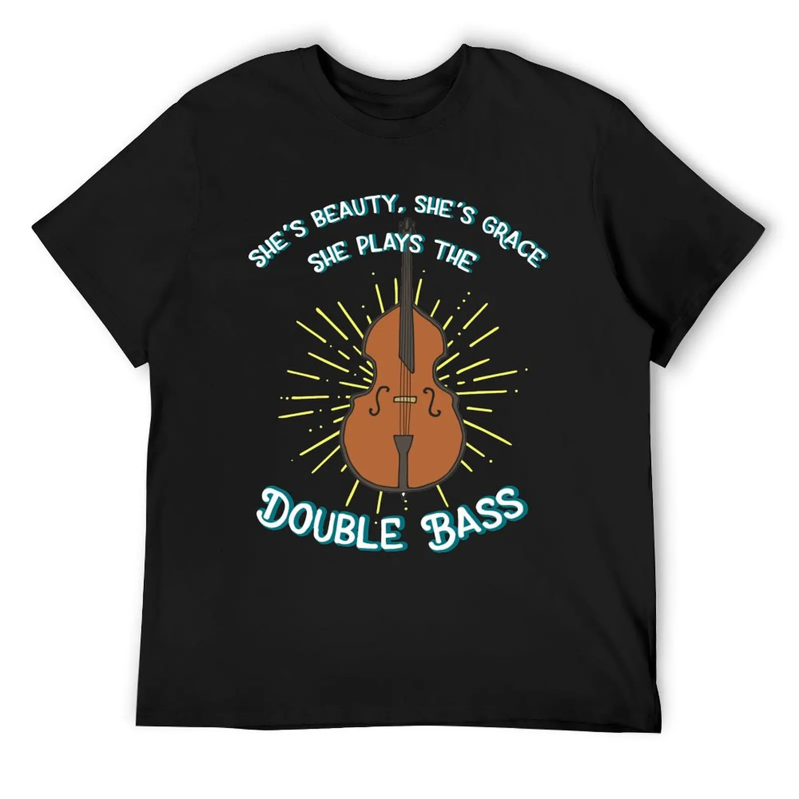 She's Beauty, She's Grace, She Plays the Double Bass T-Shirt street wear Aesthetic clothing oversizeds t shirt men 100℅ cotton