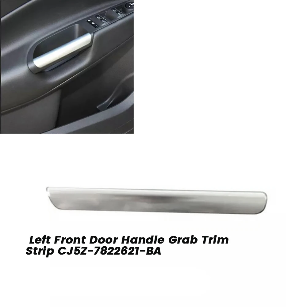 Front Left Door Handle Grab Trim Molding CJ5Z-7822621-BA for Ford Escape 2013-2019 Inner Door Handle Decorative Strip