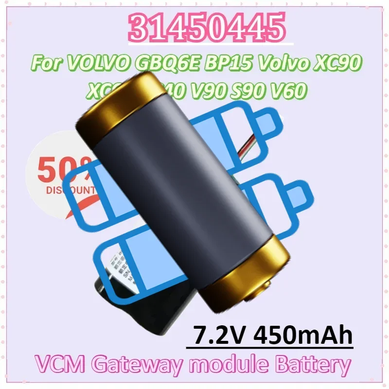 

31450445 7.2V 450mAh Battery for VOLVO GBQ6E BP15 Volvo XC90 XC60 XC40 V90 S90 V60 Replacement VCM Gateway S/N:P0839AREV