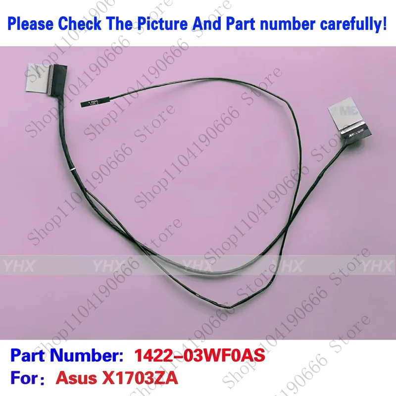 

Notebook computer components New For Asus X1703ZA EDP CABLE 1422-03WF0AS.