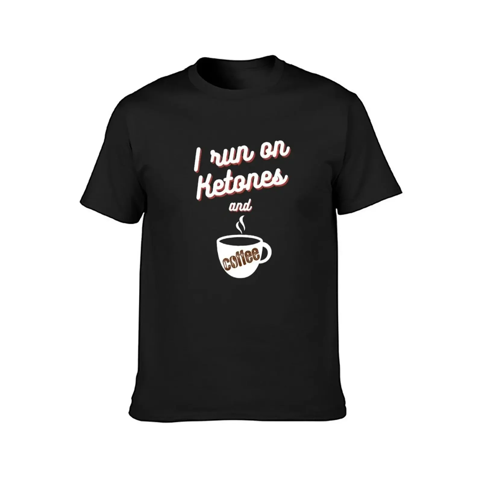 I run on Ketones and Coffee| Ketosis |Ketogenic Diet funny T-Shirt basketball graphic tees kawaii clothes mens t shirt graphic