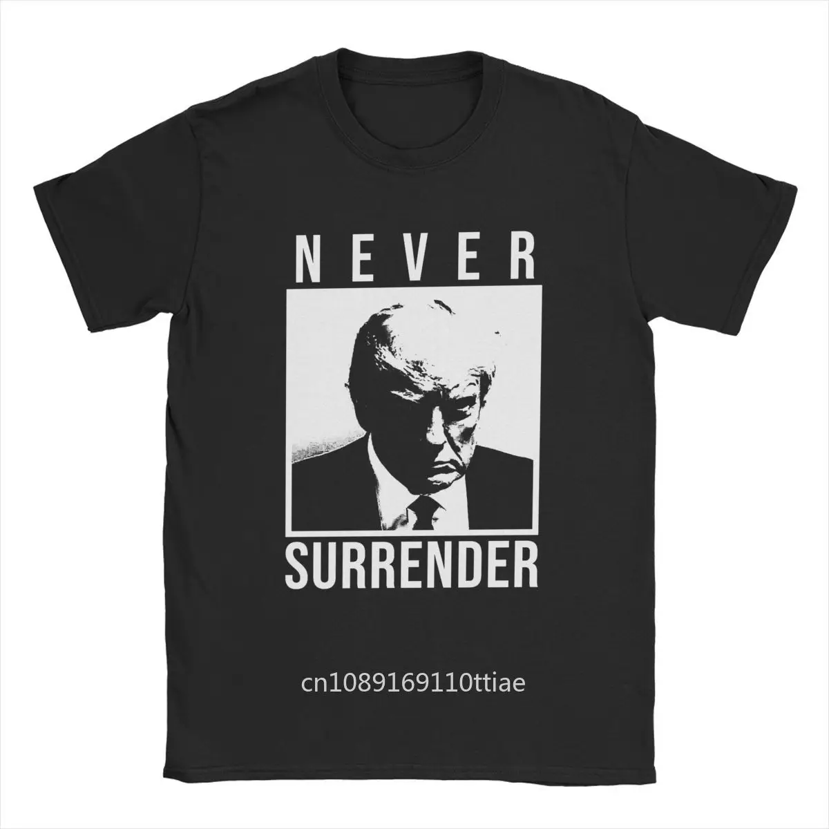 TRUMP MUGSHOT Never Surrender Men's T Shirt Donald Funny Tees Short Sleeve Crewneck T-Shirt Cotton Original Tops