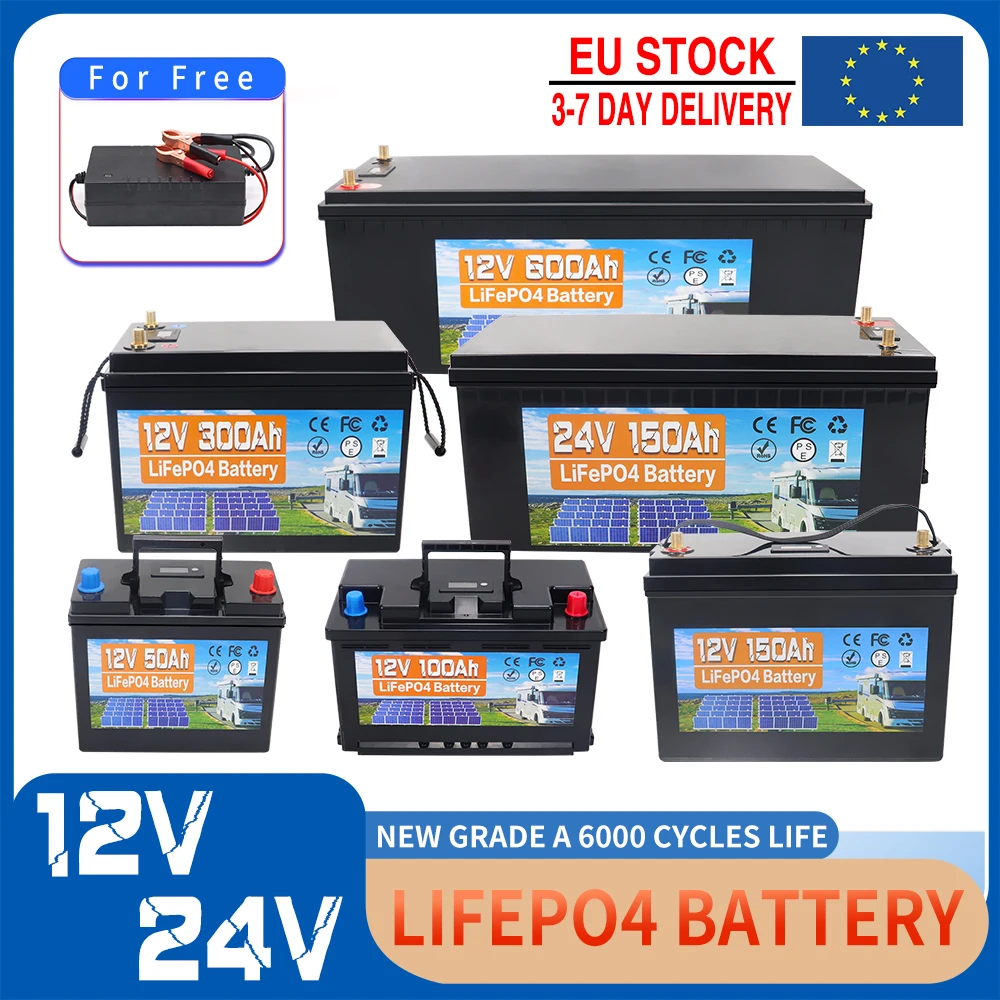 Batterie Lithium fer Phosphate 12V 24V 100AH 150AH 200AH 300AH 600AH LiFePO4, BMS intégré pour camping-car, voiturette de Golf, stockage solaire