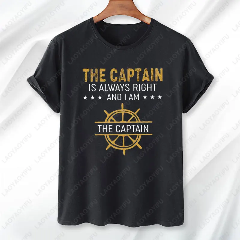 The Captain Is Always Right and I Am The Captain Mens Cute Normal Tops Fashion Funny T Shirts Summer Short-sleeve Camisetas Tees