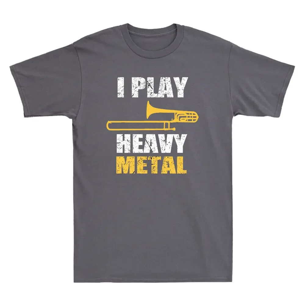 I Play Heavy Metal T-Shirt, Trombone Player Lover Gift Funny Retro Men's ShirtsVintage print High quality 100% cotton