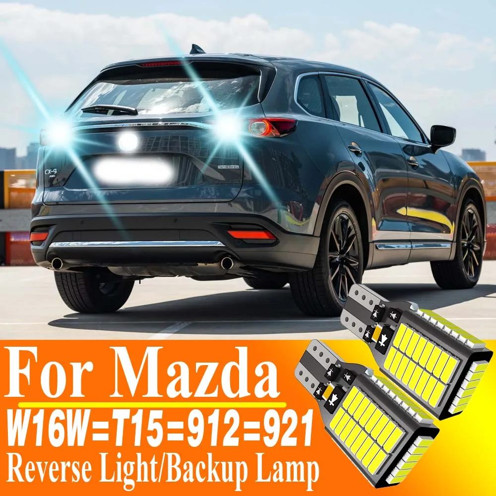 2pcs W16W T15 921 912 LED Canbus Reverse Light Car Bulbs Auto Backup Lamps for Mazda MX5 MK3 2 DE DH 5 CR CX3 CX5 CX9 DK Demio 6