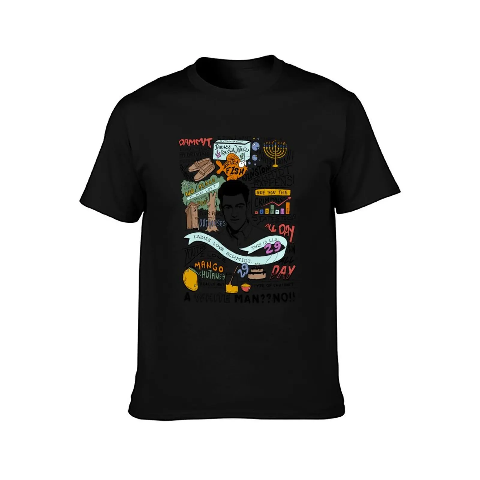 Schmidt Best Quotes (Colorized) T-Shirt Basic Simple Design Short Sleeve Shirt T-Shirt