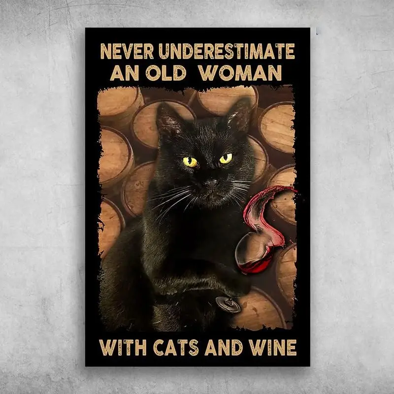 Tin Signs Bar Wall Decor Black Cat and Wine Never Underestimate an Old Woman with Cats and Wine Retro Metal Tin Sign Aluminum Me