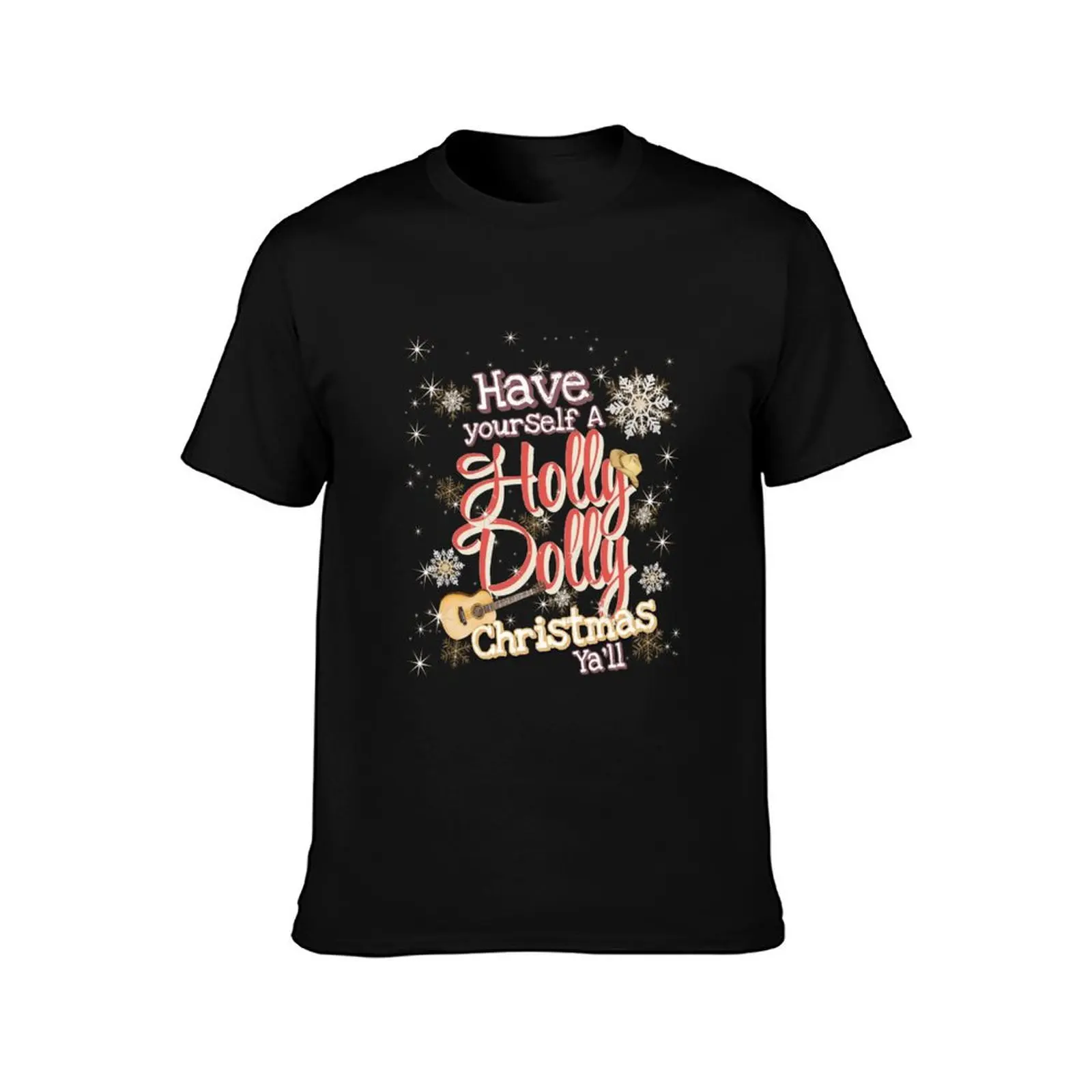 Have a Holly Dolly Christmas ya'll! T-Shirt t shirt for man T-Shirt
