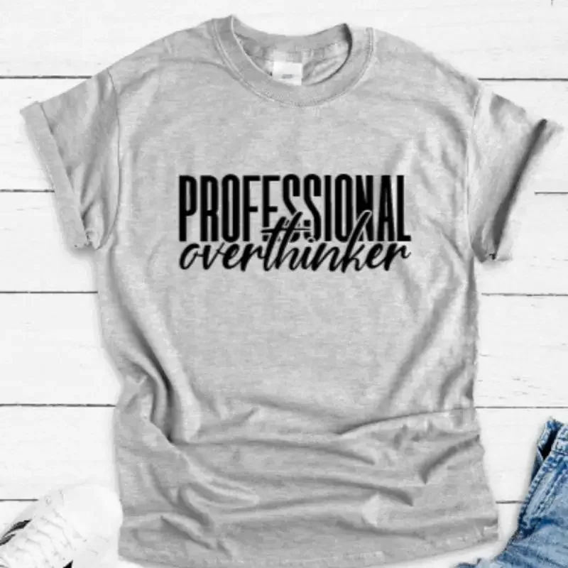 Professional Overthinker Gray T Shirt