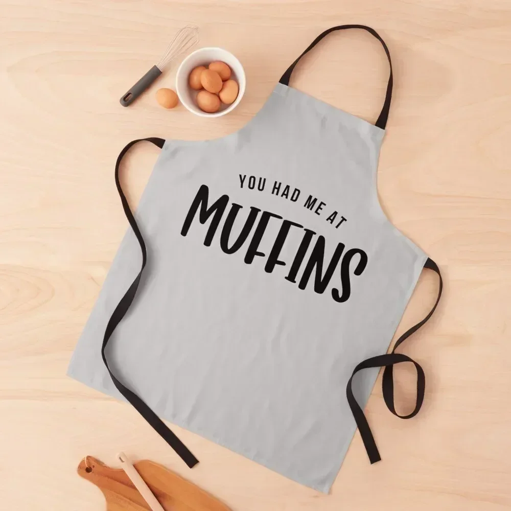 

You Had Me At Muffins Apron Kitchen Chef Teacher esthetician For Man Apron