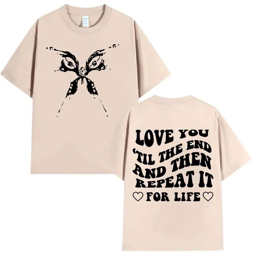 كاتي بيري أحبك حتى النهاية وأصله تكرارها رسالة طباعة تي شيرت الرجال النساء خمر موضة القطن تي شيرتات قصيرة الاكمام