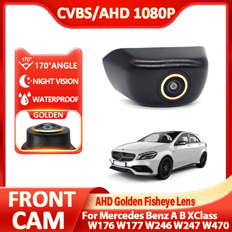 

170° Fisheye Golden Lens AHD 1080P Car Front View Camera CVBS Night Vision For Mercedes Benz A B XClass W176 W177 W246 W247 W470