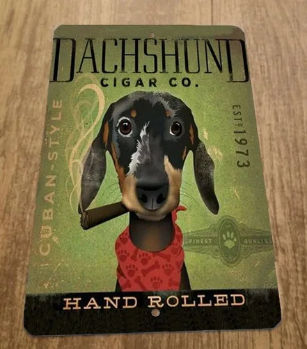 Dachshund Wiener Dog Cuban Cigars Hand Rolled  Metal Wall Animal Sign
