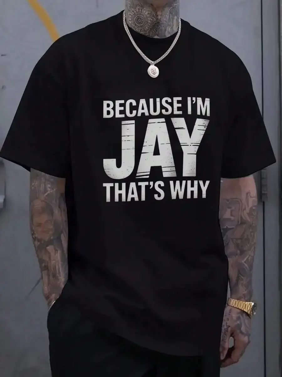 Men'S Casual T-Shirt Black BECAUSE I'M JAY THAT'S WHY Print For Daily Wear