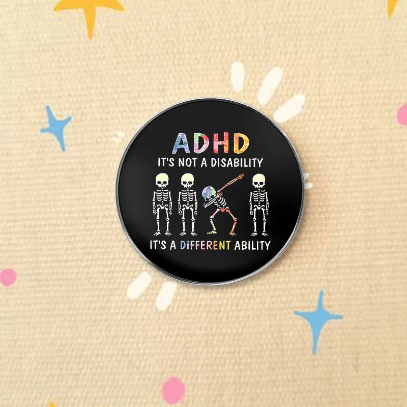 ADHD Awareness Skeleton UV Printing Pin It's Not A Disability It's A Different Ability Neurodiversity Support Brooch Badge