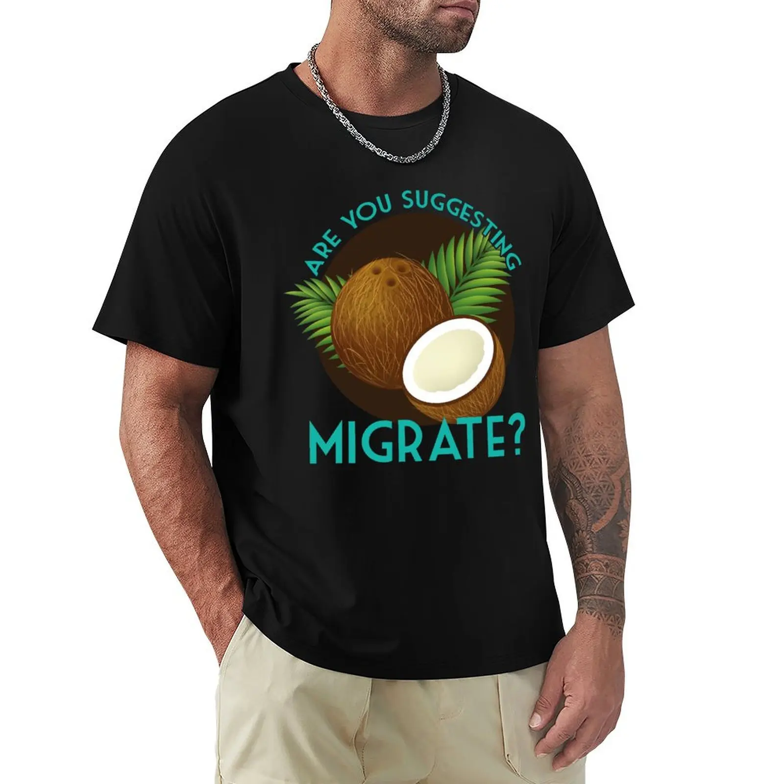 Are You Suggesting Coconuts Migrate? T-Shirt Basic Daily Outfit Short Sleeve Tee