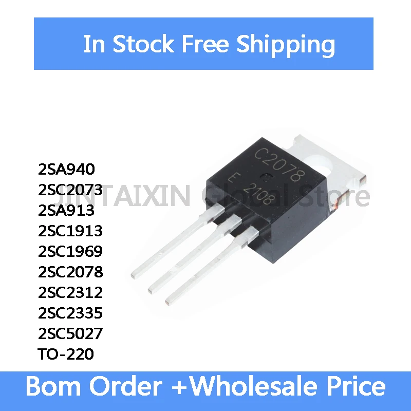 10Pcs 2SA940 2SC2073 2SA913 2SC1913 2SC1969 2SC2078 2SC2312 2SC2335 2SC5027 A940 C2073 A913 C1913 C1969 C2078 C2312 C2335