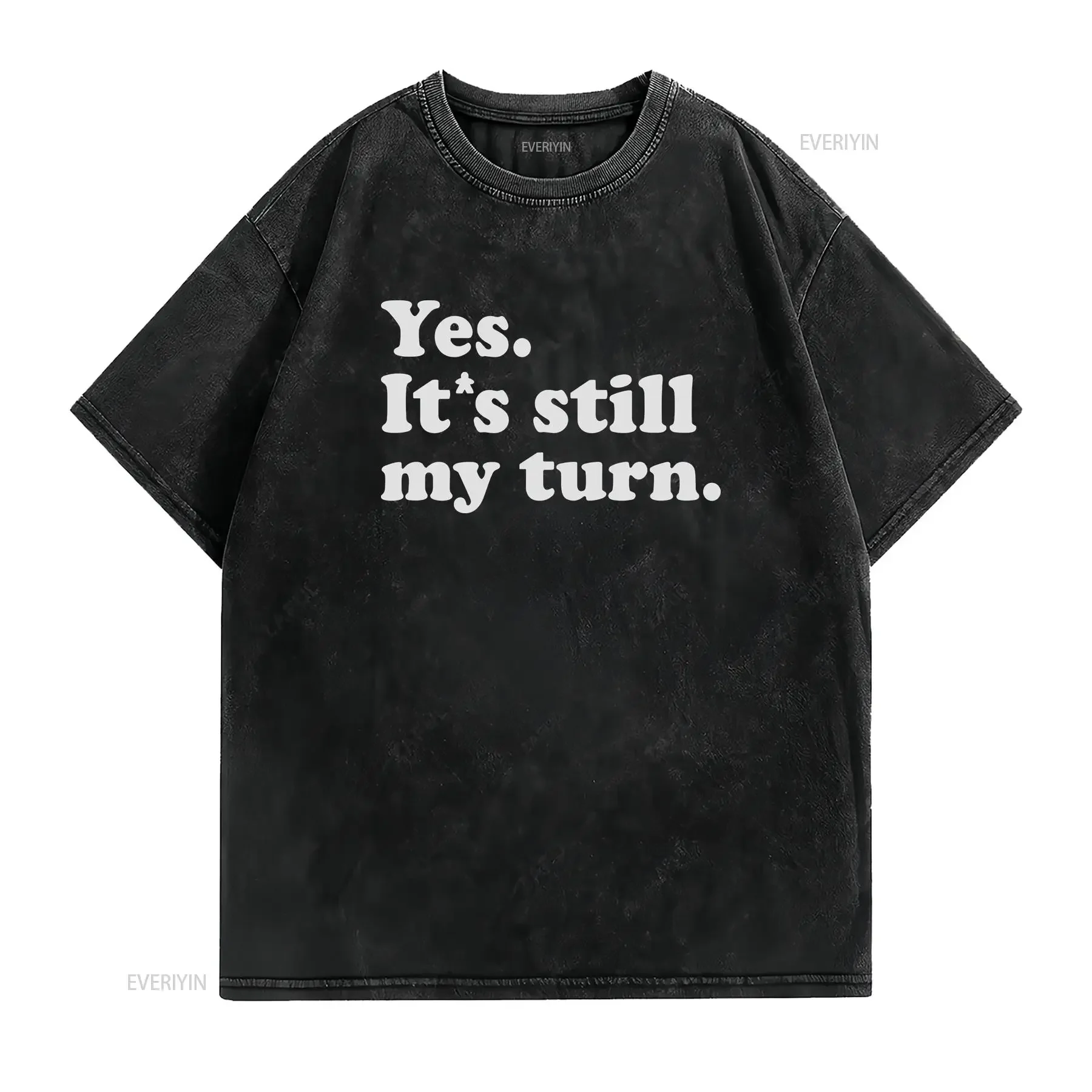 Yes It's still my turn Funny Board Game shirt with Meeple for the gamer that takes their time  T vintage Washed streetwear