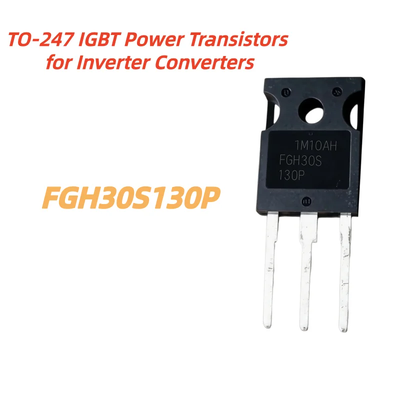 5-10-20piezas 100% Nuevo Quality TO-247 30A 1300V FGH30S130P FGH30S130 30S130P IGBT Power Transistors for Inverter Converters