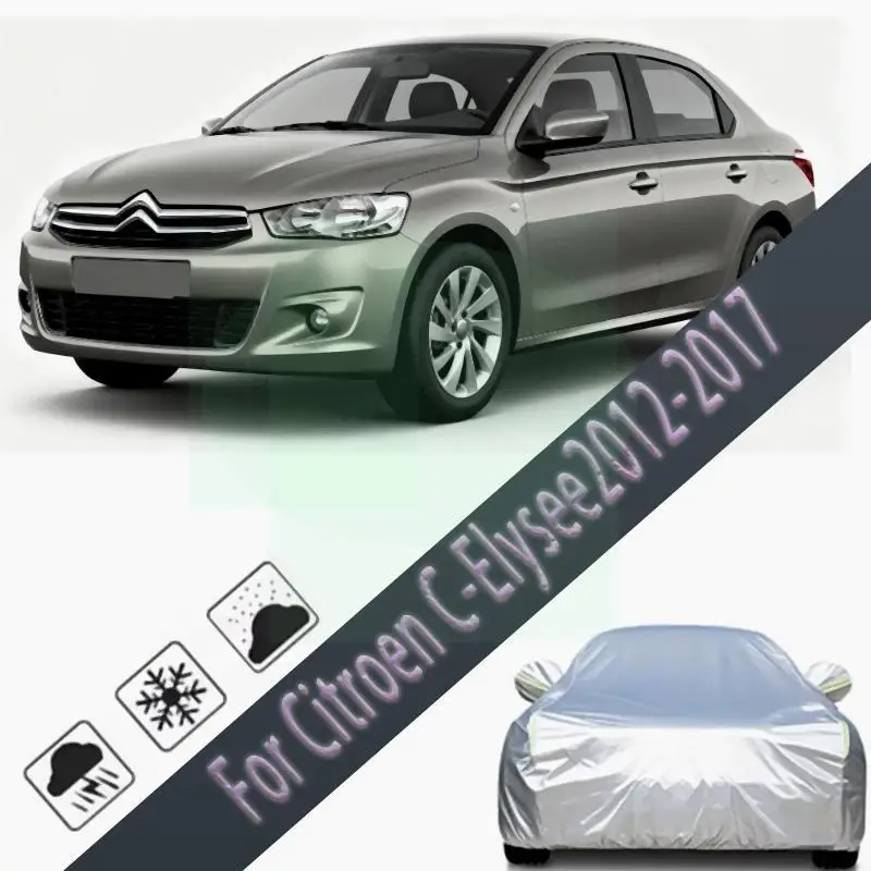 

For Outdoor Protection Full for Citroen C Elysee 2012-2017 Waterproof Dustproof Exterior Sunshade Snow Cover Car Covers