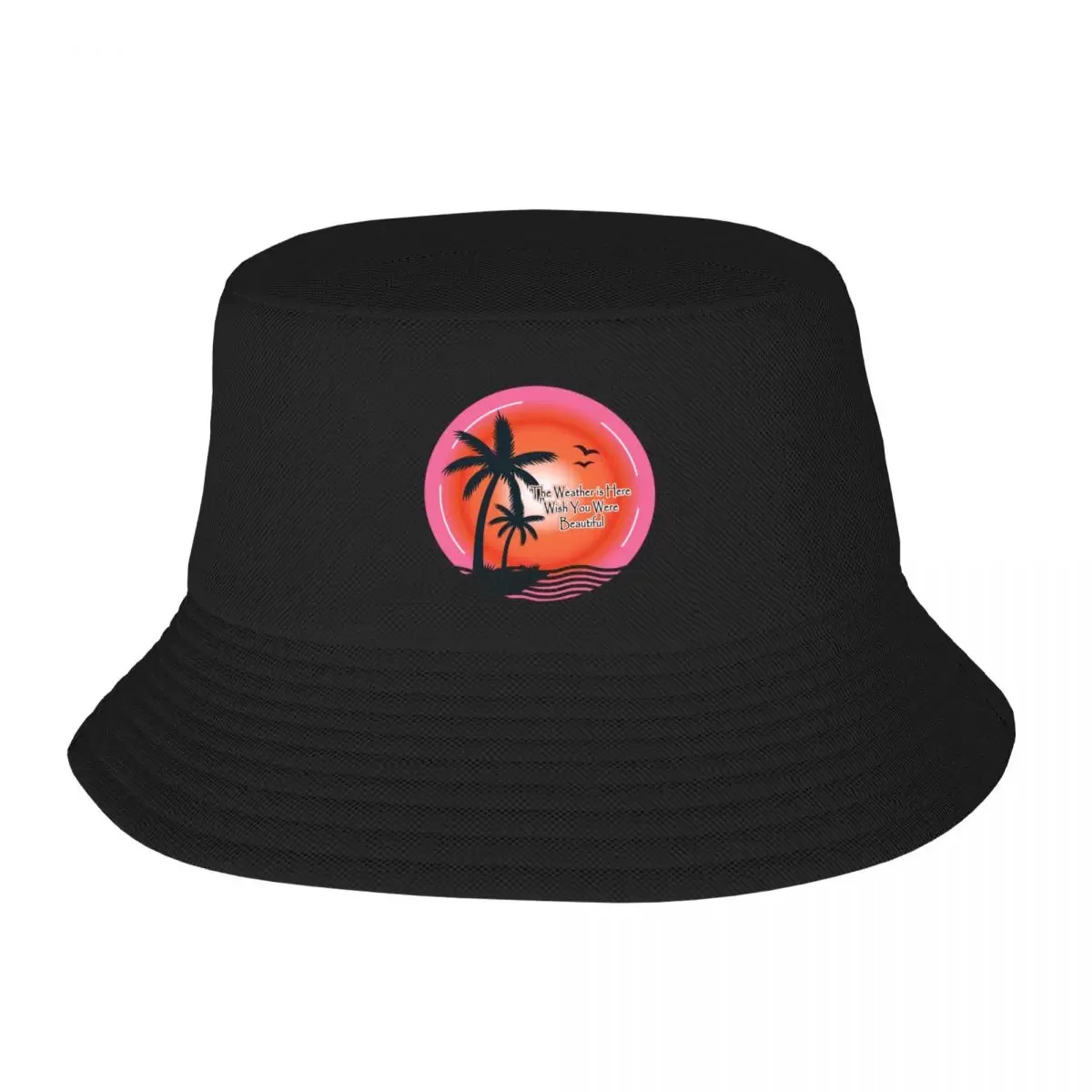 The Weather is Here, Wish You Were Beautiful Bucket Hat Sun Cap hard hat Girl Men's