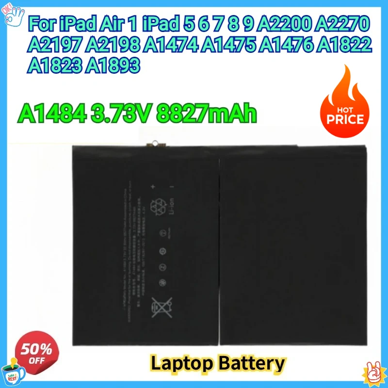 

New Laptop Battery 3.73V 8827mAh A1484 For iPad Air 1 iPad 5 6 7 8 9 A2200 A2270 A2197 A2198 A1474 A1475 A1476 A1822 A1823 A1893