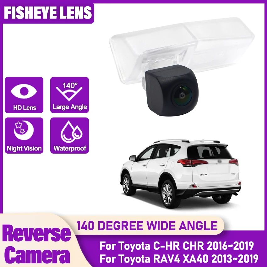 Car Rear View Reverse Backup Fisheye Lens Camera For Toyota C-HR CHR 2016~2019 RAV4 XA40 2013~2019 For Parking HD Night Vision