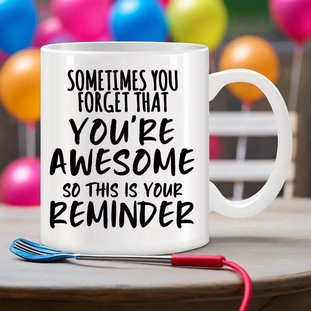 Inspirational Gifts for Men, Sometimes You Forget You're Awesome Funny Birthday Christmas Gifts Novelty Coffee Cups Mugs11 oz